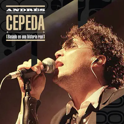 Basado en una Historia Real - Andrés Cepeda