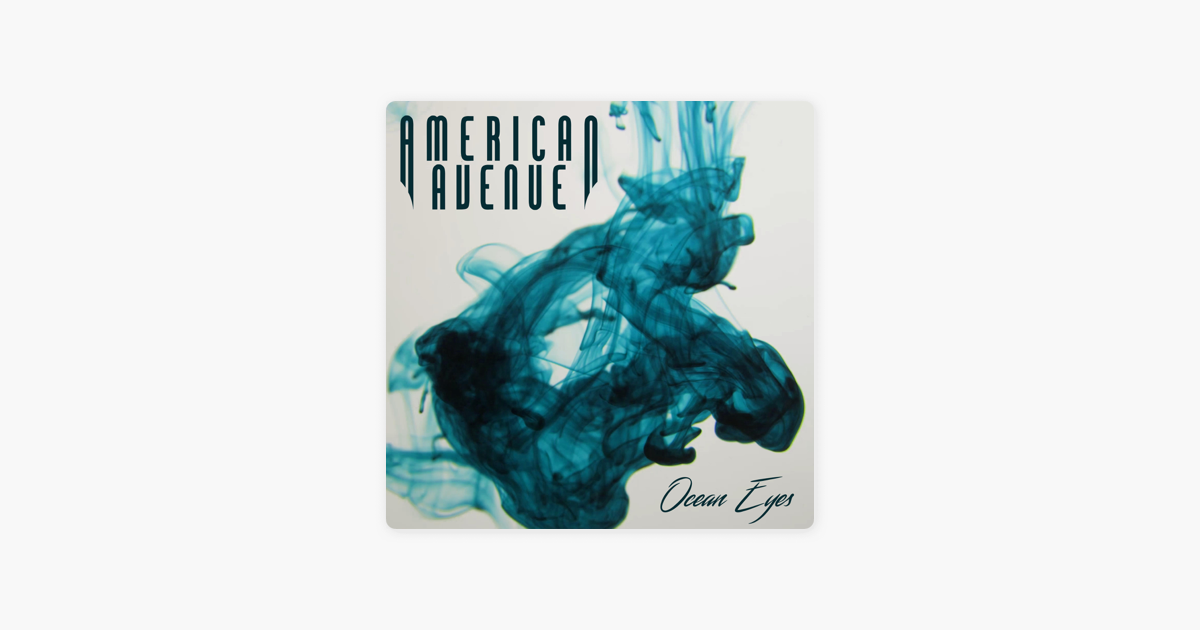 Ocean Eyes Single By American Avenue On Apple Music