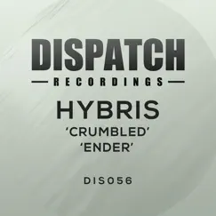 Crumbled / Ender - Single by Hybris album reviews, ratings, credits