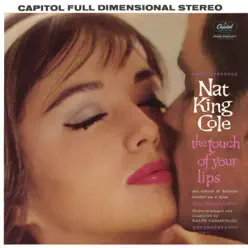 The Touch of Your Lips - Nat King Cole