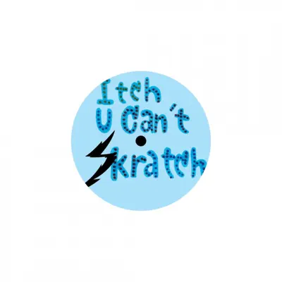 Itch U Can't Skratch - Single - Junior Senior