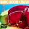 Bang Boom Crash - Tella Viv lyrics