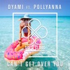 Can't Get over You (feat. PollyAnna)