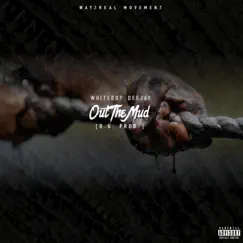 Out the Mud - Single by WhiteBoy DeeJay album reviews, ratings, credits