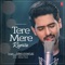 Tere Mere Reprise - Armaan Malik & Amaal Mallik lyrics