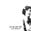 Let Me Love You - Single