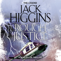 Jack Higgins - Rough Justice: Sean Dillon Series, Book 15 (Unabridged) artwork