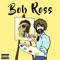 Bob Ross - Xanny P lyrics