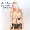Die Texas Lyn Dans - Single