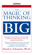 The Magic of Thinking Big (Abridged) The Magic of Thinking Big (Abridged)