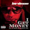 Stream & download I Get Money (feat. MackMaine, Lil Wayne & T-Pain) - Single