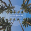 Tell Me More - EP