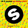 We Wanna Party (feat. Savage) [Extended Mix] - Single