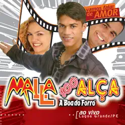 Vamos Falar de Amor, ao Vivo em Lagoa Grande / PE - Malla 100 Alça