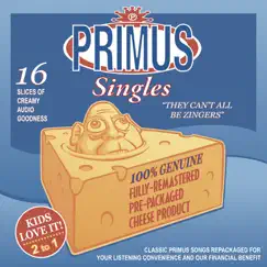 They Can't All Be Zingers (Bonus Track Version) by Primus album reviews, ratings, credits