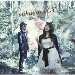 One Time - EP - Mihimaru Gt