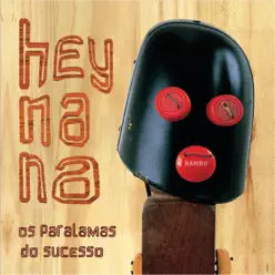 Hey Na Na (Remastered) - Os Paralamas do Sucesso