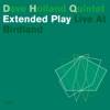 Extended Play: Live At Birdland