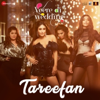 Tareefan (From "Veere Di Wedding") - Badshah & Qaran