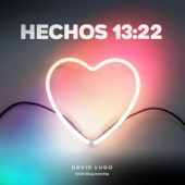 Hechos 13:22 (feat. David Cabral & Jackie Lugo) artwork