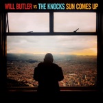 Sun Comes Up by Will Butler vs The Knocks