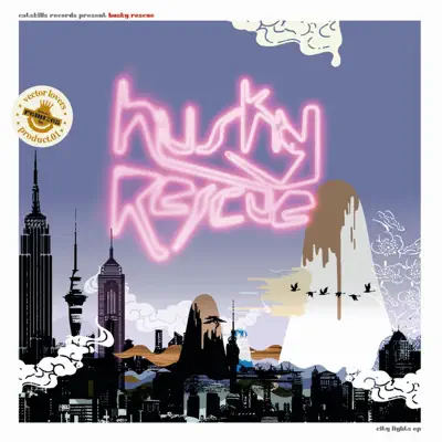 City Lights - EP - Husky Rescue