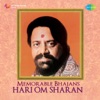 Memorable Bhajans - Hari Om Sharan