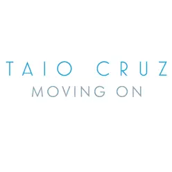 Moving On (Spencer & Hill Remix) - Single - Taio Cruz