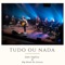 Tudo ou Nada - João Suplicy & Big Band na Gaveta lyrics