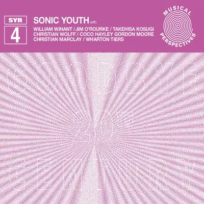 Goodbye 20th Century (Syr 4) [feat. William Winant, Jim O'Rourke, Takehisa Kosugi, Christian Wolff, Coco Hayley Gordon Moore, Christian Marclay & Wharton Tiers] - Sonic Youth