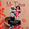 Mr Titus (feat. Voice) - Single album lyrics, reviews, download