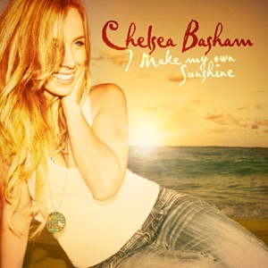 Chelsea Basham - I Make My Own Sunshine - 排舞 音樂