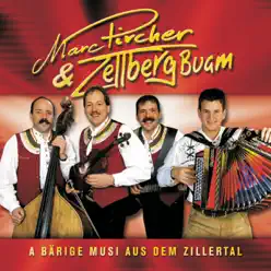 A bärige Musi aus dem Zillertal - Zellberg Buam A bärige Musi aus dem Zillertal - Zellberg Buam