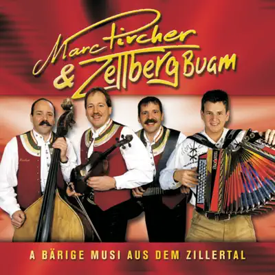 A bärige Musi aus dem Zillertal - Zellberg Buam