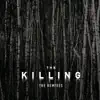The Killing (Remix Bundle) [feat. Josefine Cronholm] - Single album lyrics, reviews, download
