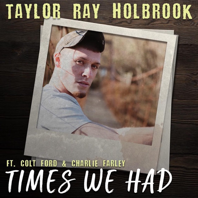 Times We Had (feat. Colt Ford & Charlie Farley) - Single Album Cover