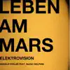 Stream & download Leben am Mars (Elektrovision Mix) [feat. Magic Delphin] - Single