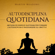 Martin Meadows - Autodisciplina quotidiana: Abitudini ed esercizi quotidiani per formare l'autodisciplina e raggiungere gli obiettivi (Unabridged)
