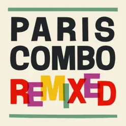 Remixed - Paris Combo