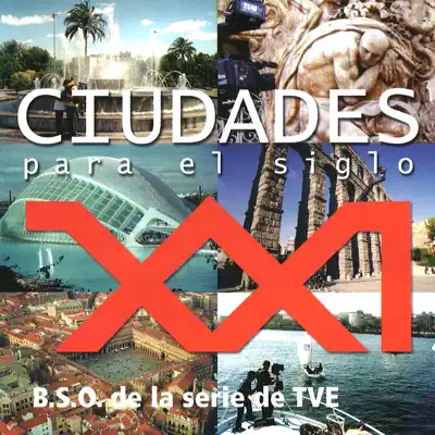 Ciudades para el Siglo XXI (Música Original de la Serie de TV) - Juan Bardem