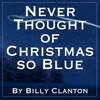 Never Thought of Christmas So Blue - Single