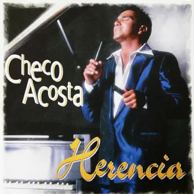Herencia - Checo Acosta