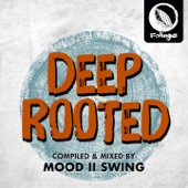 Deep Rooted (Compiled & Mixed by Mood II Swing) artwork