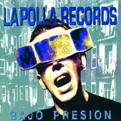 Bajo Presión - La Polla Records