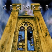 Crowbar - Burn Your World