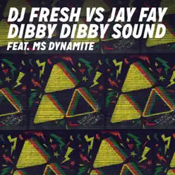 Dibby Dibby Sound (feat. Ms. Dynamite) [Remixes] - DJ Fresh