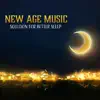 New Age Music: Solution for Better Sleep, Resolve Sleep Disorders, Stop Insomnia Problems - Have a Healthy & Restful Sleep album lyrics, reviews, download