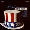 Living Voices Sing the Music from the Broadway Musical "George M!" album lyrics, reviews, download