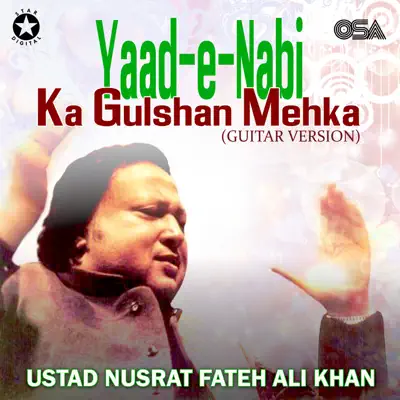 Yaad-e-Nabi Ka Gulshan Mehka - Single - Nusrat Fateh Ali Khan