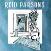 Reid Parsons - EP album lyrics, reviews, download